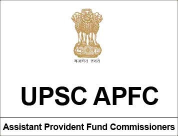 UPSC Recruitment 253 Posts Assistant Provident Fund Commissioner APFC EPFO 2012