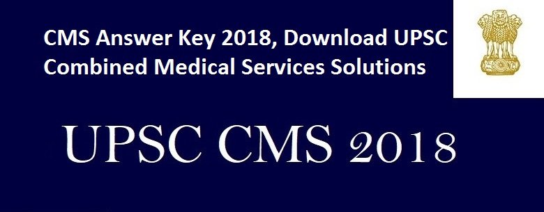 CMS Answer Key 2018, Download UPSC Combined Medical Services Solutions